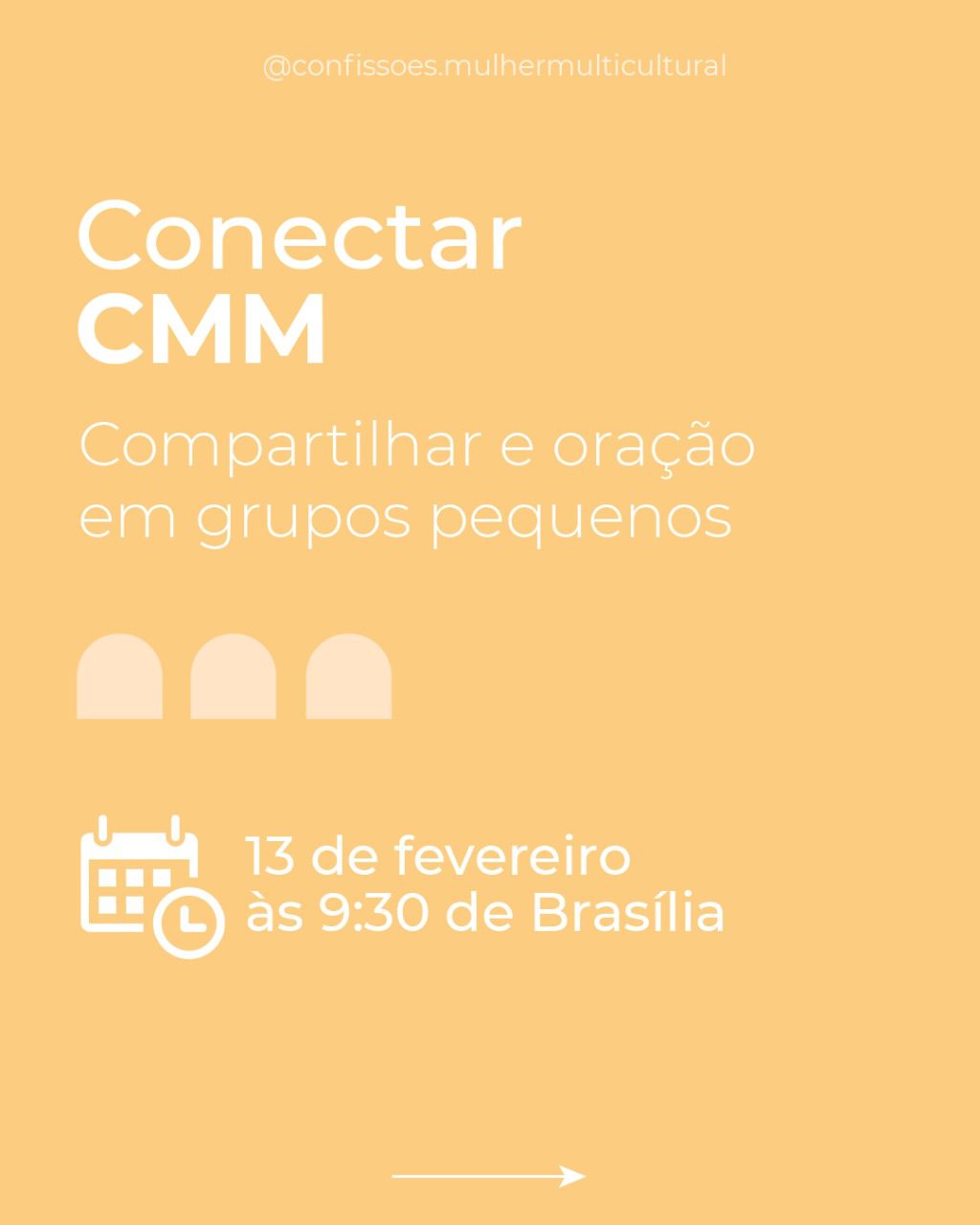 Conectar CMM - Compartilhar e Oração em grupos pequenos 7 Conectar CMM Compartilhar e Oracao 1302
